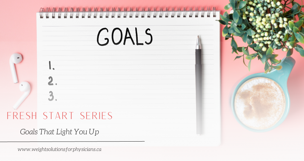Fresh Start Series #3: Goals That Light You Up
