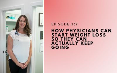 How Physicians Can Start Weight Loss So They Can Actually Keep Going