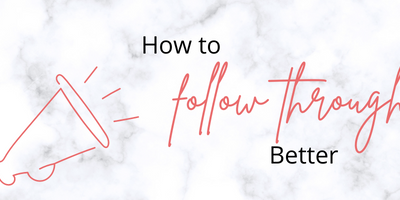 How to Follow Through Better